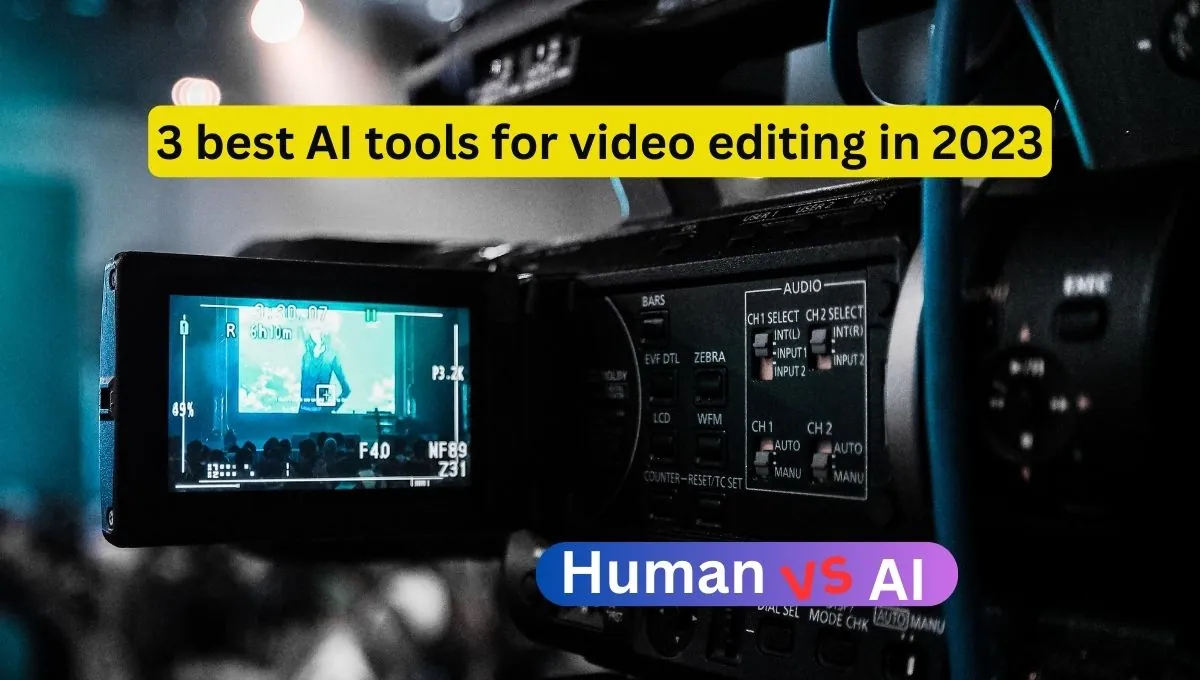 3 best AI tools for video editing in 2023