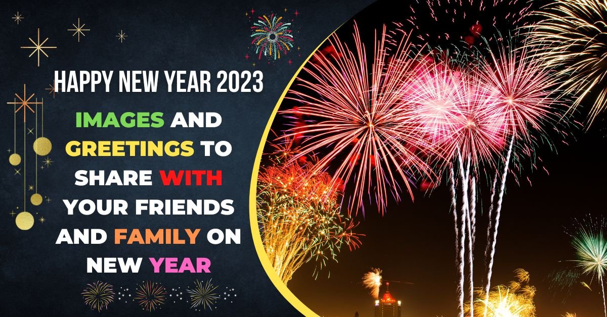 Happy New Year 2023: Best Messages, Quotes