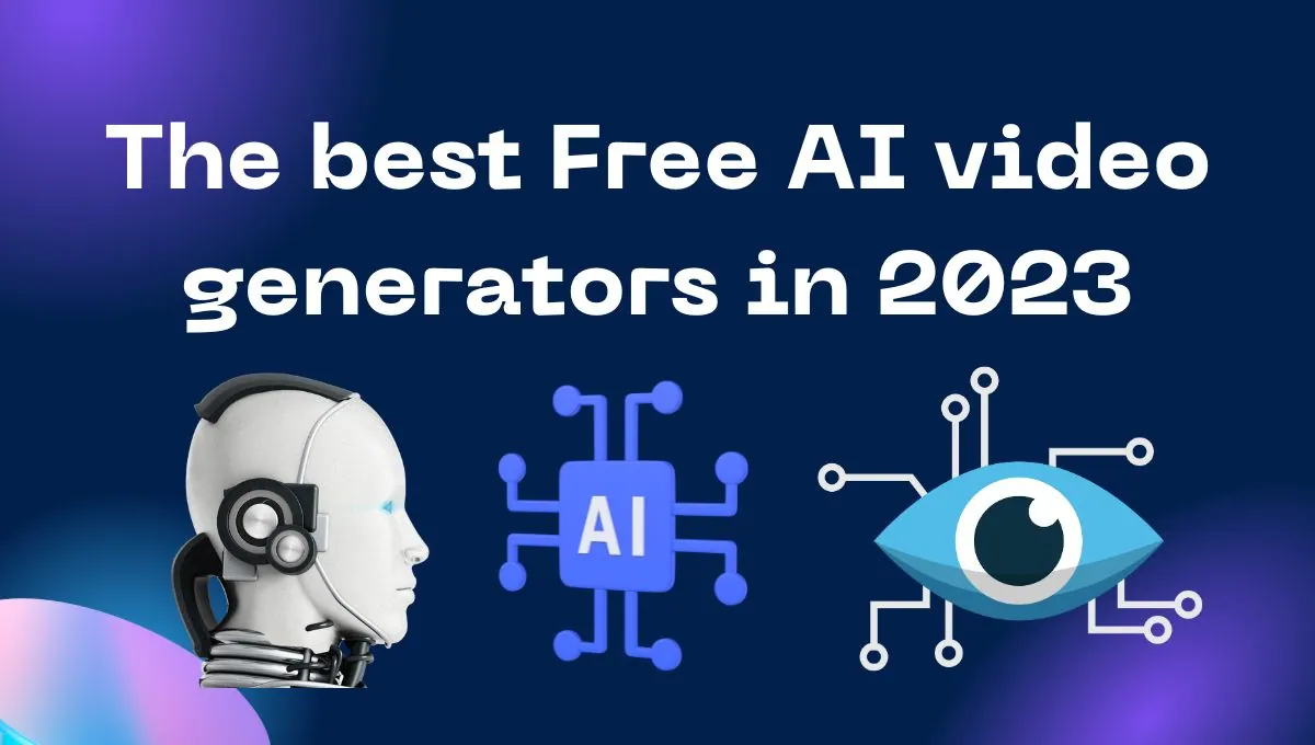 The best Free AI video generators in 2023