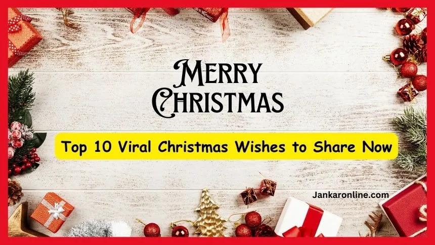 Top 10 Viral Christmas Wishes to Share Now