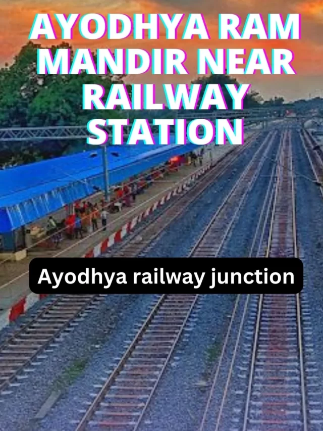 ayodhya ram mandir near railway station